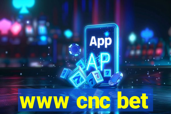 www cnc bet